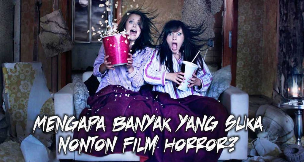 Beberapa Dampak Buruk, Ketika Menonton Film Horor