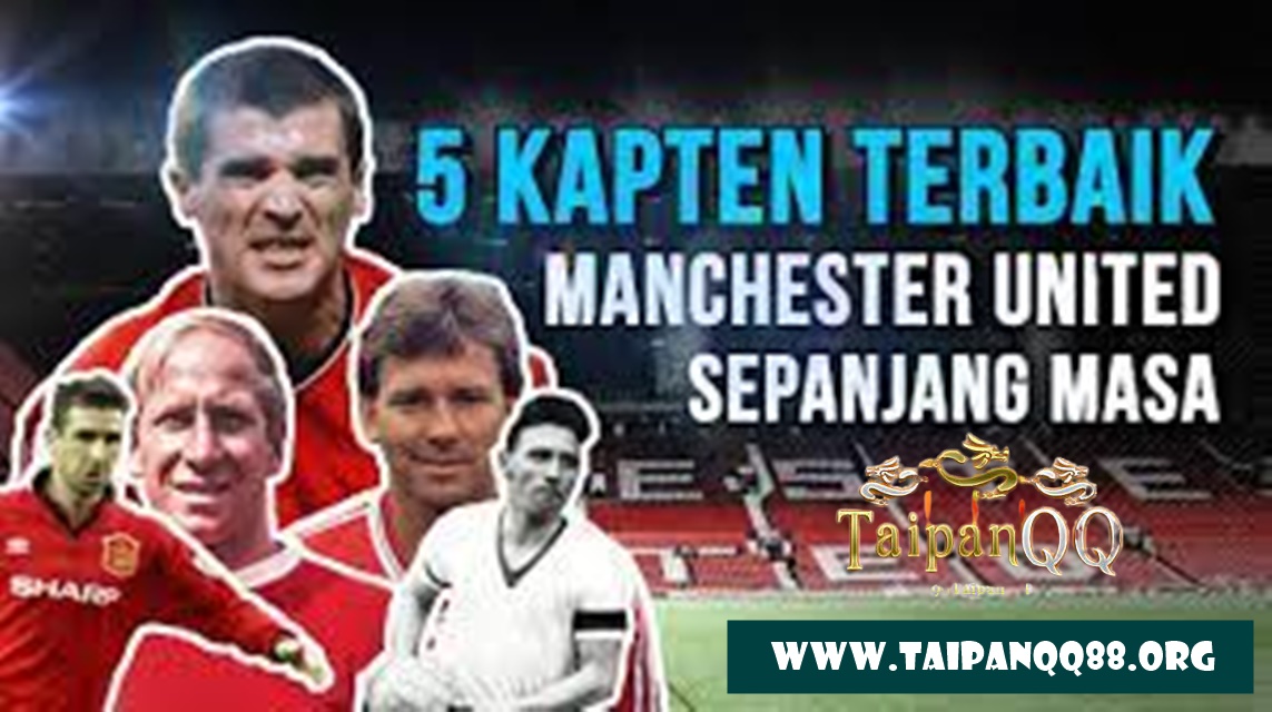 Kapten Terbaik Manchester United Sepanjang Masa, Berdampak Besar